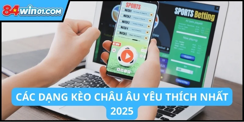 Keo-chau-au-Cac-dang-cuoc-chau-au-duoc-yeu-thich